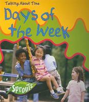 Talking About Time: Days Of The Week (Talking About Time) 1410916448 Book Cover