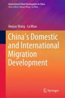 China’s Domestic and International Migration Development 9811362580 Book Cover