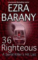 36 Righteous: A Serial Killer's Hit List (The Torah Codes Book 2) 0989500438 Book Cover