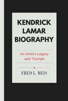An Artist’s Legacy and Triumph: An Artist’s Legacy and Triumph B0DVZG1S74 Book Cover