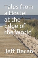 Tales from a Hostel at the Edge of the World B093KW3Z1Q Book Cover