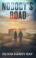 Nobody's Road 1644565773 Book Cover