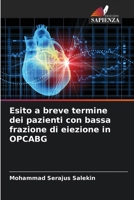 Esito a breve termine dei pazienti con bassa frazione di eiezione in OPCABG (Italian Edition) 6207014154 Book Cover