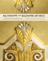 Washington and Baltimore Art Deco: A Design History of Neighboring Cities 1421411628 Book Cover