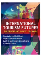 International Tourism Futures : The Drivers and Impacts of Change 1911635239 Book Cover