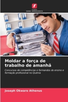 Moldar a força de trabalho de amanhã: Concursos de competências e formandos do ensino e formação profissional no Quénia (Portuguese Edition) 6208764785 Book Cover