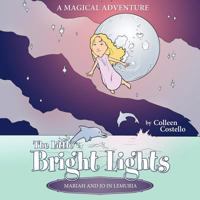 The Little Bright Lights - Mariah And Jo In Lemuria: A Magical Adventure: A Magical Adventure 145254039X Book Cover