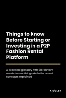 Things to Know Before Starting or Investing in a P2P Fashion Rental Platform B0C2RPJ6XP Book Cover