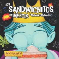 Los Sandwichitos de Mezcla y Malvado Malvadín (Spanish Edition) 1737995018 Book Cover