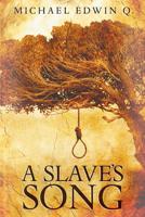 A Slaves Song 1597555274 Book Cover