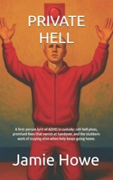 Private Hell: A first-person lyric of ADHD in custody: cell-bell pleas, promised fixes that vanish at handover, and the stubborn work of staying alive when help keeps going home. B0FR26FBYD Book Cover