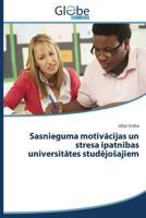 Sasnieguma Motiv Cijas Un Stresa Patn Bas Universit Tes Stud Jo Ajiem 3639781066 Book Cover