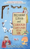 Bizarre Laws & Curious Customs of the UK: Volume 1 1739748840 Book Cover