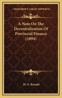 Note on the Decentralization of Provincial Finance. 0548773505 Book Cover