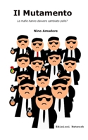 Il Mutamento: Le mafie hanno davvero cambiato pelle? 1521440018 Book Cover