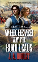 Whichever Way The Road Leads (The Eastman Saga) 1778199984 Book Cover