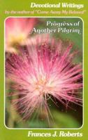 Progress of Another Pilgrim: The Original Devotional Classic, Complete and Unabridged 1593102917 Book Cover
