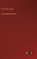 The neutral merchant 336893970X Book Cover