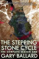 The Stepping Stone Cycle: The Complete Season One 1095300547 Book Cover
