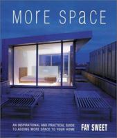 More Space: An Inspiritual and Practical Guide to Adding More Space to Your Home 082303139X Book Cover