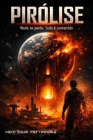 Pirólise: Nada se perde. Tudo é convertido. (Ecos do Abismo) (Portuguese Edition) B0GV47MHCN Book Cover
