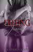 Freeing Tuesday 149742139X Book Cover