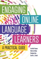 Engaging Online Language Learners: A Practical Guide 1942799934 Book Cover
