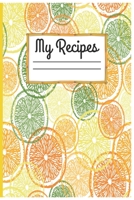 My Recipes: Blank Recipe Journal to Write in for Women, Blank Recipe Book Journal to Write In Favorite Recipes, Document all Your Special Recipes and Notes for Your Favorite 1695036417 Book Cover