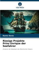 Riesige Projekte Prinz Enrique der Seefahrer 6209285945 Book Cover
