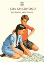 1950s Childhood: Growing up in Post-War Britain 0747812357 Book Cover