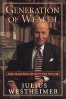 Generation of Wealth : Time-Tested Rules for Worry-Free Investing 0963124692 Book Cover