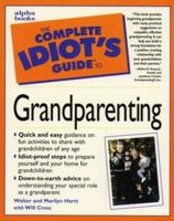 Complete Idiot's Guide to GRANDPARENTING (The Complete Idiot's Guide)