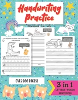 Handwriting Practice Workbook for Kids: Learning the Alphabet Writing Sight Words & Sentences for Toddlers to Preschool Kindergarten B08X5WCHZW Book Cover