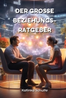 Der Grosse Beziehungs- Ratgeber B0CVRSLV33 Book Cover