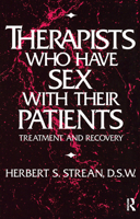 Therapists Who Have Sex With Their Patients: Treatment And Recovery 0876307241 Book Cover