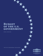 Budget of the US Government Fiscal Year 2022 1954285663 Book Cover