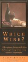 Which Wine?; At-A-Glance Listings of the Three Best Wines for Every Menu, Every Occasion, Every Budget 1565302788 Book Cover