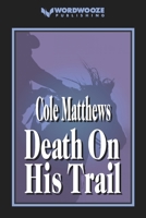Death On His Trail B0C7YW2RVL Book Cover