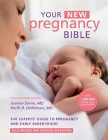 The Pregnancy Bible: Your Complete Guide to Pregnancy and Early Parenthood