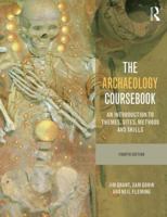 Archaeology Coursebook: An Introduction to Study Skills, Topics and Methods 0415526884 Book Cover