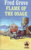 Flame of the Osage (A Gunsmoke Western) 1962896285 Book Cover