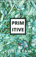 PRIMITIVE: prose 0578365995 Book Cover