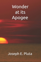 Wonder at its Apogee B08NXF53BP Book Cover