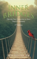 Inner Bridges: Opening Your Connection to Inner Peace and Harmony, 2nd Edition 1643452134 Book Cover