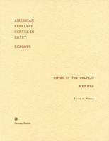 Cities of the Delta, Part II: Mendes: Preliminary Report on the 1979 and 1980 Seasons 0890030820 Book Cover