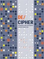 De/Cipher: The Greatest Codes Ever Invented and How to Break Them 1911130374 Book Cover