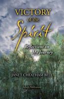 Victory of the Spirit: Reflections on My Journey 0961664924 Book Cover