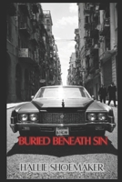 BURIED BENEATH SIN B0GQL3268J Book Cover