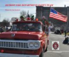 Detroit Fire Department Clown Team 1367919223 Book Cover