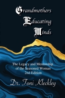 Grandmothers Educating Minds, 2nd Edition 1954414218 Book Cover